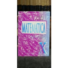 Matematica - Clasa a X-a - Trunchi comun - Georgeta Burtea, Marius Burtea