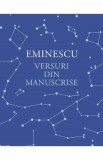 Versuri din manuscrise - Mihai Eminescu