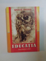 EDUCATIA de NICULAE VINTANU , 2008 foto