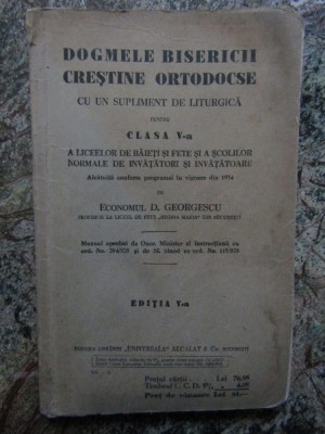 D. GEORGESCU - DOGMELE BISERICII CRESTINE ORTODOXE - PENTRU CLASA V-a foto