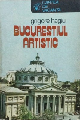 Bucurestiul Artistic - Grigore Hagiu ,556019 foto