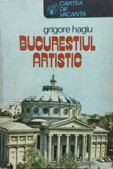 Bucurestiul Artistic - Grigore Hagiu ,556019