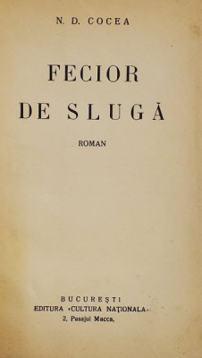 FECIOR DE SLUGA, Roman de N. D. Cocea - Bucuresti, 1932 *Dedicatie foto