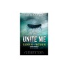 Unite Me - Fracture Me &amp; Destroy Me (Shatter Me Series) de Tahereh Mafi, Carte straina in engleza, Young Adult Dystopian