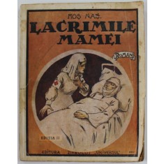 LACRIMILE MAMEI de MOS NAE , coperta de PASCAL , desene de VASILE DOBRESCU , 1943, EDITIA A II -A