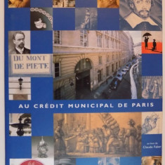 LE CREDIT MUNCIPAL DE PARIS DU MONT DE PIETE A UNE BANQUE SOCIALE D'AVENIR par CLAUDE FABER , 2003