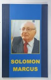 SOLOMON MARCUS , UNIVERSITATEA APOLLONIA , IASI , DOCTOR HONORIS CAUSA , 7 MARTIE 2013