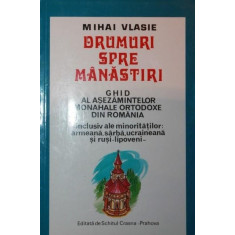 DRUMURI SPRE MANASTIRI