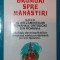 DRUMURI SPRE MANASTIRI