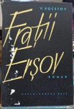 Fratii Ersov - V. Kocetov (1960) Roman, Editura ESPLA, 557 Pagini, Limba Romana, Coperta Necartonata