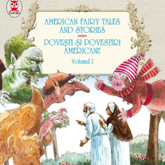 American fairy tales and stories Povesti si povestiri americane Volumul I