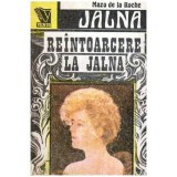 Jalna Vol. 7: Reintoarcerea la Jalna - Mazo de la Roche, 1992, Venus, Roman