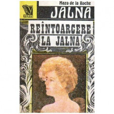 Mazo de la Roche - Jalna vol. 7 Reintoarcerea la Jalna - 107024