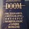 DOOM dictionarul ortografic ortoepic si morfologic al Limbii Romane Academia