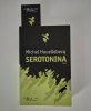 Serotonina - Michel Houellebecq, 295 pagini, Roman Beletristica