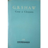 CEZAR SI CLEOPATRA-G.B. SHAW-232663