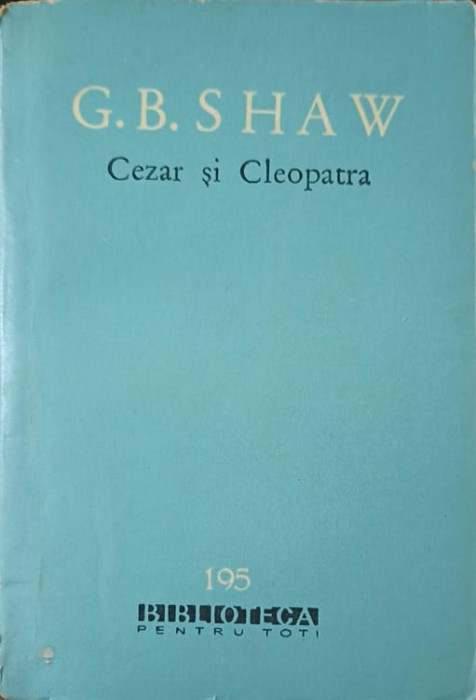 CEZAR SI CLEOPATRA-G.B. SHAW-232663
