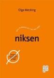 Cumpara ieftin Niksen. Arta olandeza de a nu face nimic/Olga Mecking, Publica