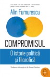 Compromisul. O istorie politică și filozofică (epub)