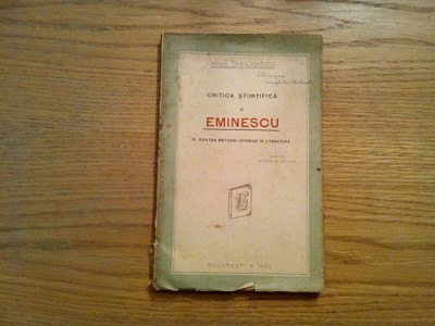 Critica Stiintifica si EMINESCU - Mihail Dragomirescu - 1925, 136 p. foto
