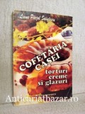 Cofetaria casei - Torturi, creme si glazuri - Liana Parjol Savulescu