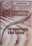 Minti Sclipitoare, Minti Antrenante - Augusto Cury. Dezvoltare Personala, Leadership