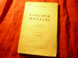 Charles Letourneau - Evolutia Moralei -Ed Biblioteca Revistei Ideei -interbelica