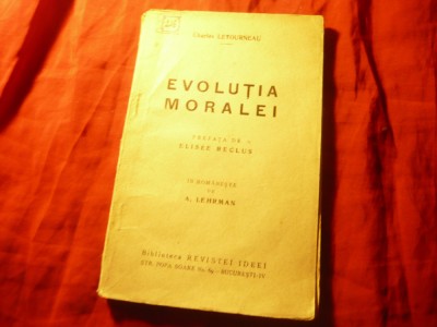 Charles Letourneau - Evolutia Moralei -Ed Biblioteca Revistei Ideei -interbelica foto