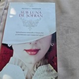 Sub luna de șofran Nicole C. Vosseler