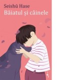 Baiatul si cainele - Iolanda Prodan, Seishu Hase