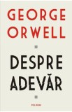 Despre adevar - George Orwell