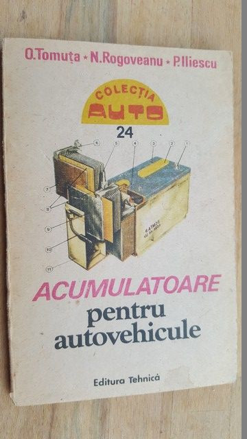 Acumulatoare pentru autovehicule- O.Tomuta, N.Rogoveanu, P.Iliescu