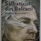 SALBATICUL DIN BALCANI - PORTRETE DE VACANTA de DANIEL si CAMELIA POPA , 2016