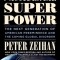 The Accidental Superpower: The Next Generation of American Preeminence and the Coming Global Disorder