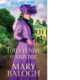 Totul pentru o amintire - Mary Balogh, Iulia Bodnari
