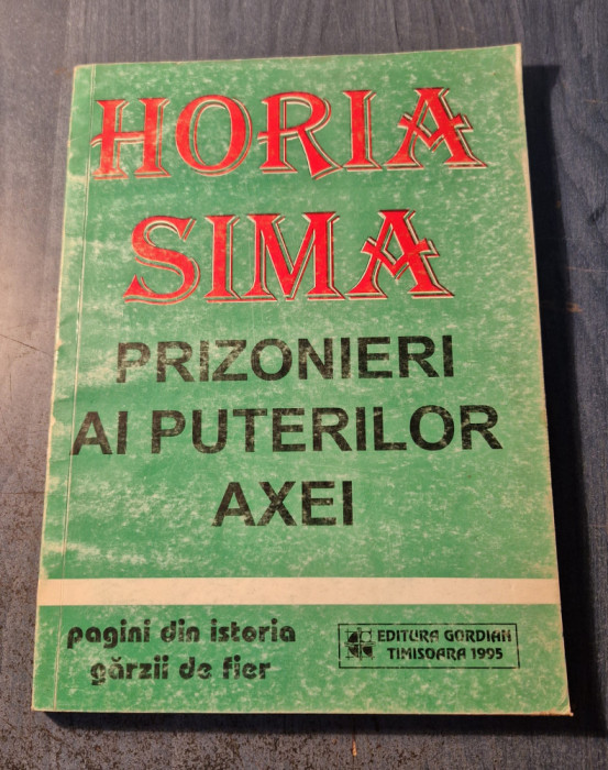 Prizonieri ai puterilor axei Horia Sima