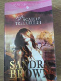 PACATELE TRECUTULUI-SANDRA BROWN