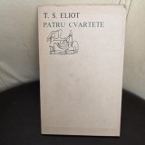 PATRU CVARTETE , EDITIE BILINGVA , T S ELIOT