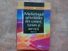 Marketingul Activitatilor din Comert, Turism si Servicii ed. a II-a- GEORGETA BARBULESCU, 2010
