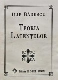 Carte Filosofie, Religie &amp; Spiritualitate: Teoria Latentelor de Ilie Badescu (1997), Editie Brosata