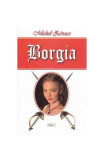 Borgia - Paperback brosat - Michel Z&eacute;vaco - Dexon