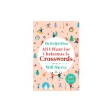 The New York Times All I Want for Christmas Is Crosswords: 200 Easy to Hard Crossword Puzzles