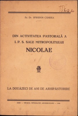 HST 946SPN Din activitatea pastorală a IPS Sale Mitropolitului Nicolae ... foto