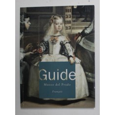 MUSEO DEL PRADO - GUIDE de MAR SANCHEZ RAMON , EDITIE IN LIMBA SPANIOLA , 2004