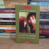 HARUKI MURAKAMI - LA SUD DE GRANITA, LA VEST DE SOARE ( ROMAN ) , BIBLIOTECA POLIROM , 2003 #