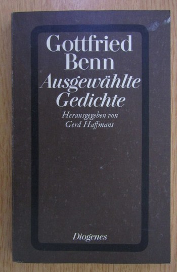 Gottfried Benn - Ausgewahlte Gedichte