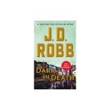 Dark in Death: An Eve Dallas Novel (in Death, Book 46)