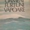 Oameni Furtuni Vapoare - Constantin Novac