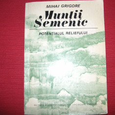Mihai Grigore -Muntii Semenic - Potentialul reliefului - cu harta