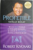 Profetiile tatalui bogat. De ce e inca posibila o prabusire bursiera... si cum sa te pregatesti pentru a profita de ea! - Robert Kiyosaki